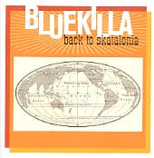 BLUEKILLA - Back To Skatalonia