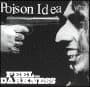 POISON IDEA - Feel The Darkness Single
