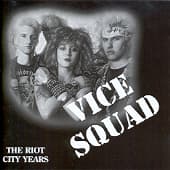VICE SQUAD - The Riot City Years
