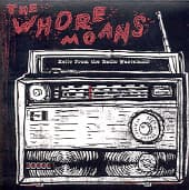 WHORE MOANS - Hello From Radio Wasteland