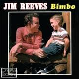 REEVES, JIM - Bimbo