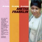 FRANKLIN, ARETHA - The Tender, The Moving, The Swinging