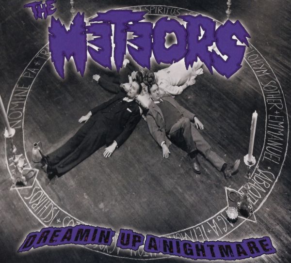 THE METEORS - DREAMIN' UP A NIGHTMARE