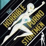 Horrible Porno Stuntmen - Horrible Porno Stuntmen