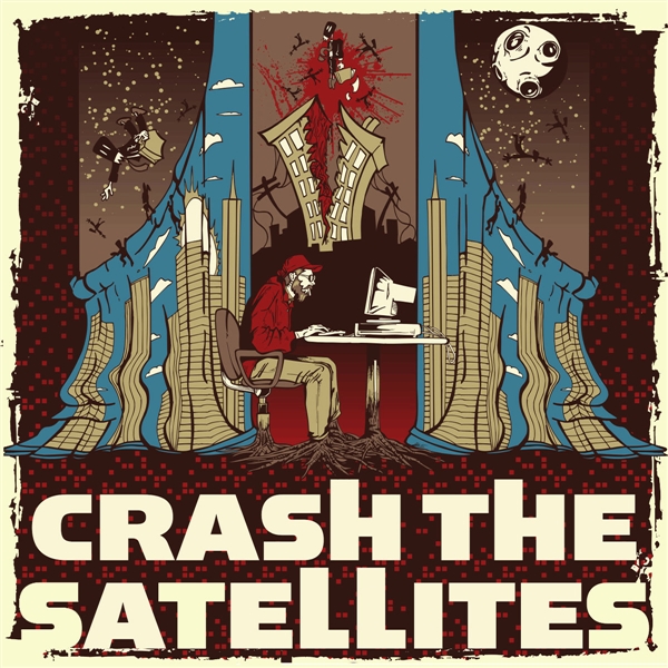 Crash The Satellites - Crash The Satellites