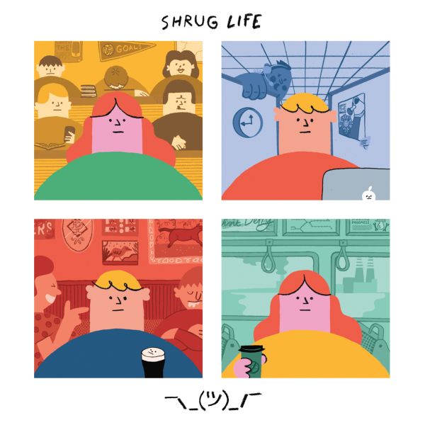 Shrug Life - _/_(?)_/_