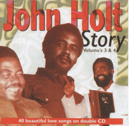 JOHN HOLT STORY VOLUME 3 & 4