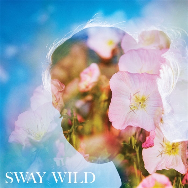 Sway Wild - Sway Wild