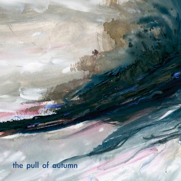Pull Of Autumn - Pull Of Autumn