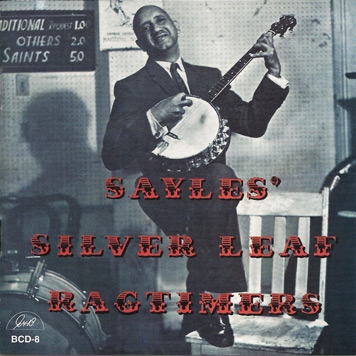 Sayles' Silverleaf Ragtimers - Sayles' Silverleaf Ragtimers