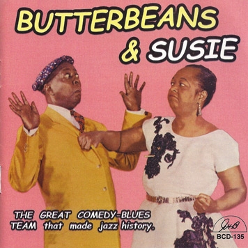 Butterbeans And Susie - Butterbeans And Susie