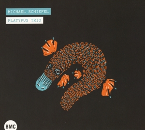 Michael Schiefel Platypus Trio - Michael Schiefel Platypus Trio