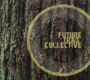 Future Trad Collective - Future Trad Collective