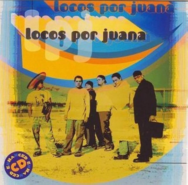 Locos Por Juana - Locos Por Juana